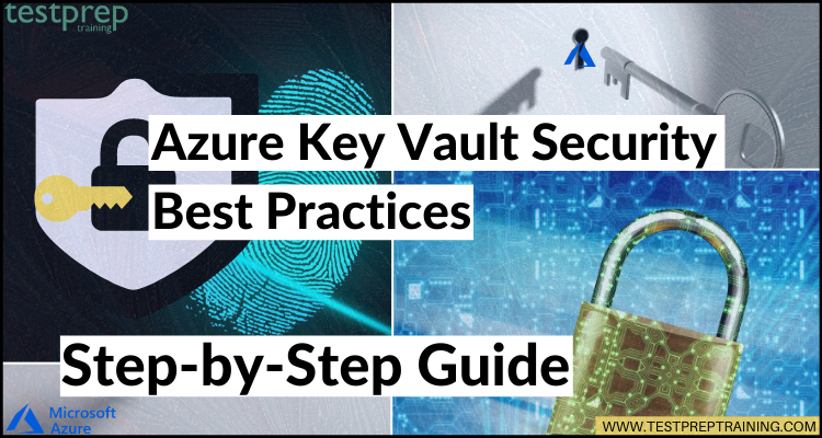 Azure Key Vault Security Best Practices: Step-by-Step Guide