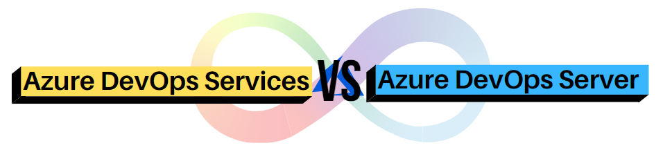 Azure devops services vs Azure devops server