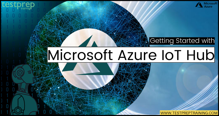 Getting Started with Microsoft Azure IoT Hub