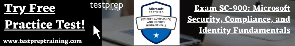 Exam SC-900: Microsoft Security, Compliance, and Identity Fundamentals Free Practice test