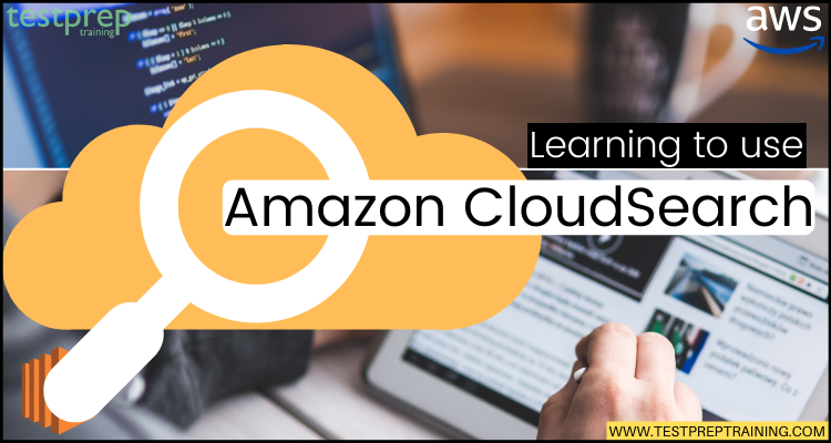 Learning to use Amazon CloudSearch