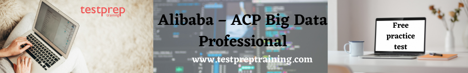 Alibaba – ACP Professional free practice test