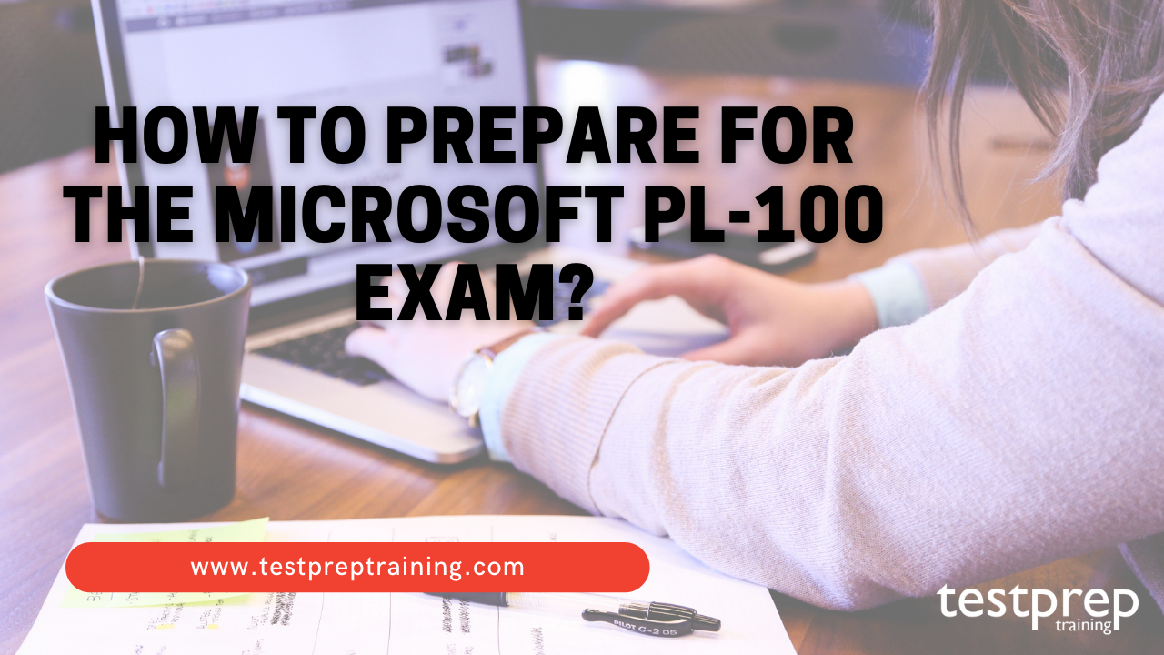 How to prepare for the Microsoft PL-100 Exam?