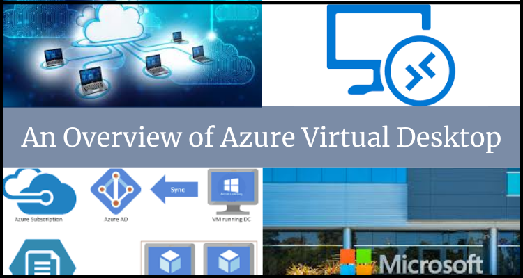 An Overview of Azure Virtual Desktop