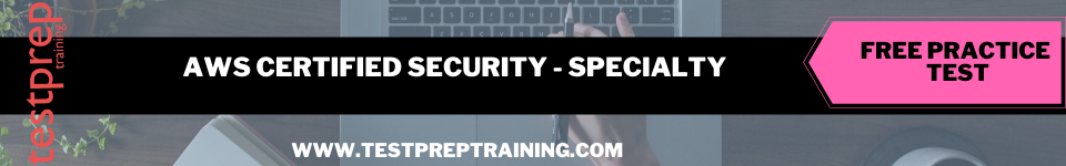 AWS Certified Security - Specialty  free practice test