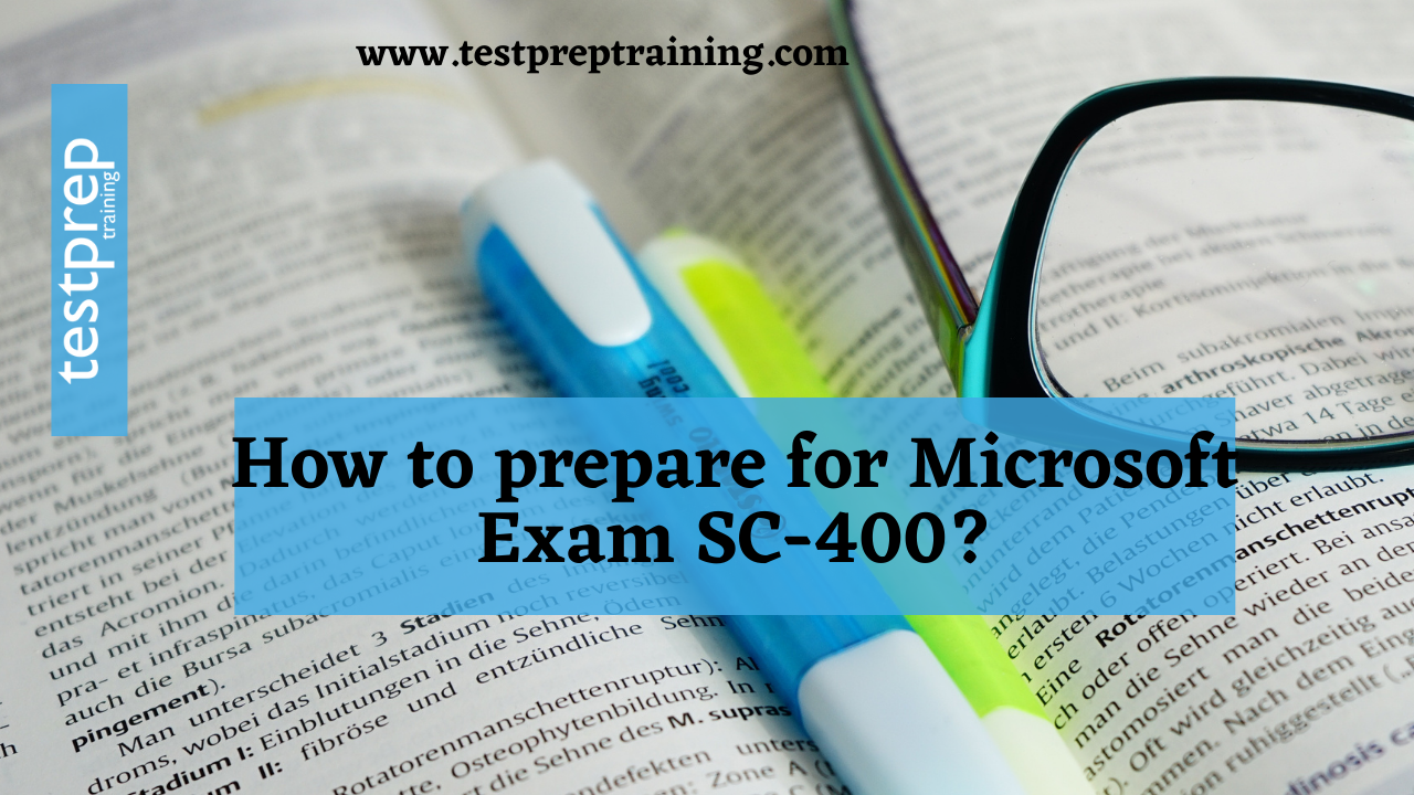 How to prepare for Microsoft Exam SC-400?
