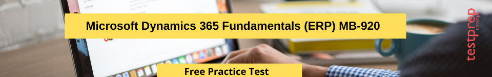 Microsoft Dynamics 365 Fundamentals (ERP) MB-920  free practice test