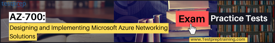 Microsoft azure AZ-700 exam practice tests