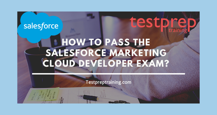 How to pass the Salesforce Marketing Cloud Developer Exam?