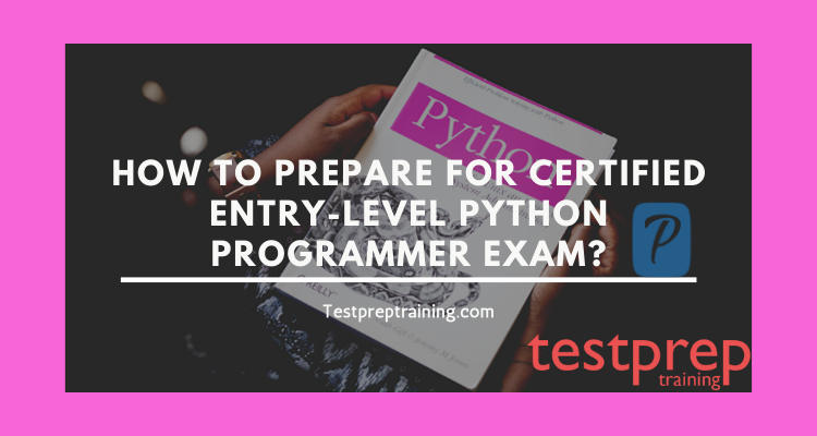 How to prepare for Certified Entry-Level Python Programmer Exam?