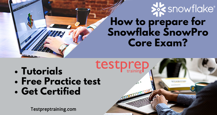 How to prepare for Snowflake SnowPro Core Exam?