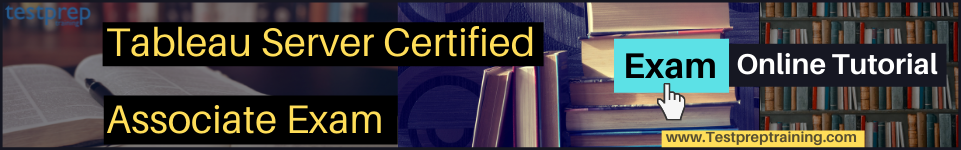 Tableau Server Certified Associate Exam