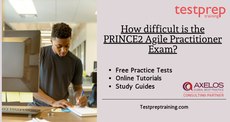 How difficult is the PRINCE2 Agile Practitioner Exam?