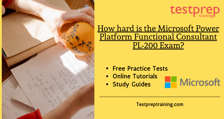 How hard is the Microsoft Power Platform Functional Consultant PL-200 Exam?