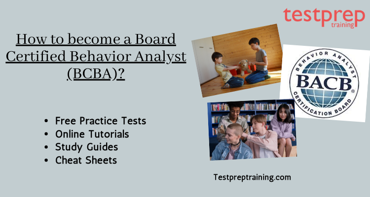 How to become a Board Certified Behavior Analyst (BCBA)?