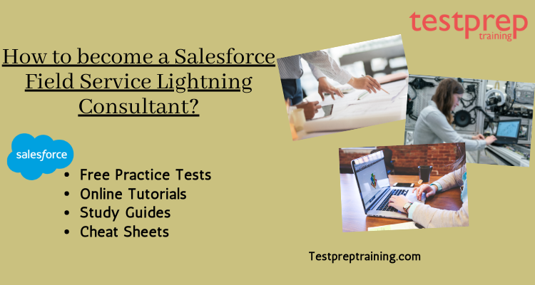 How to become a Salesforce Field Service Lightning Consultant?