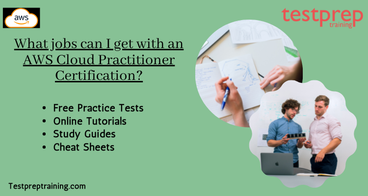 What jobs can I get with an AWS Cloud Practitioner Certification?
