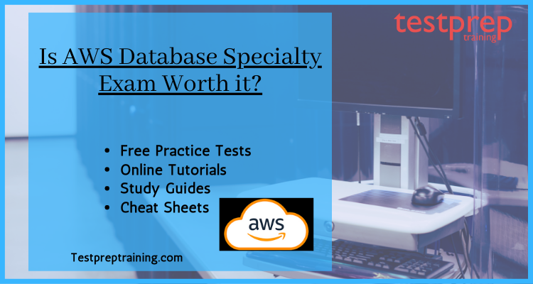 Is AWS Database Specialty Exam Worth it?