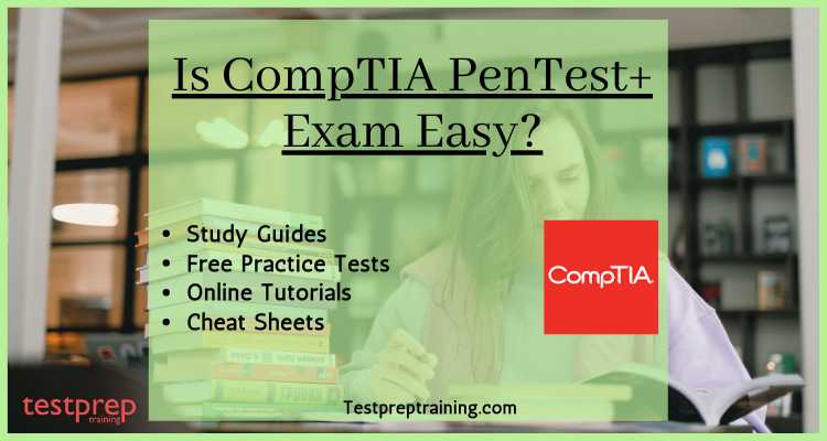 Is CompTIA PenTest+ Exam Easy?