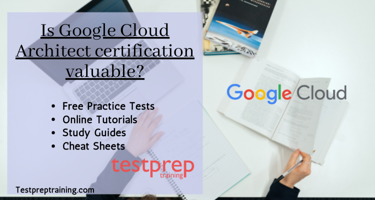 Is Google Cloud Architect certification valuable?
