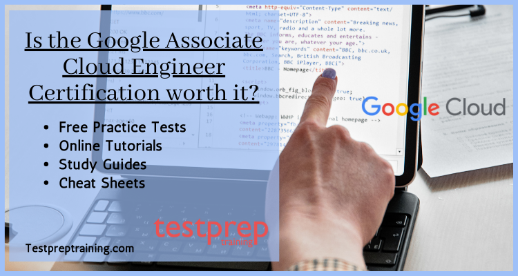 Is the Google Associate Cloud Engineer Certification worth it?