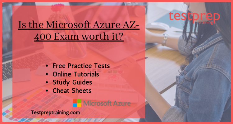 Is the Microsoft Azure AZ-400 Exam worth it?