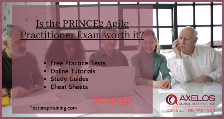 Is the PRINCE2 Agile Practitioner Exam worth it?