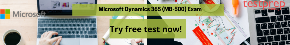 Microsoft Dynamics 365 (MB-500) Exam