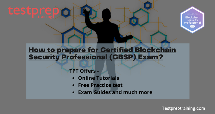 How to prepare for Certified Blockchain Security Professional (CBSP) Exam?