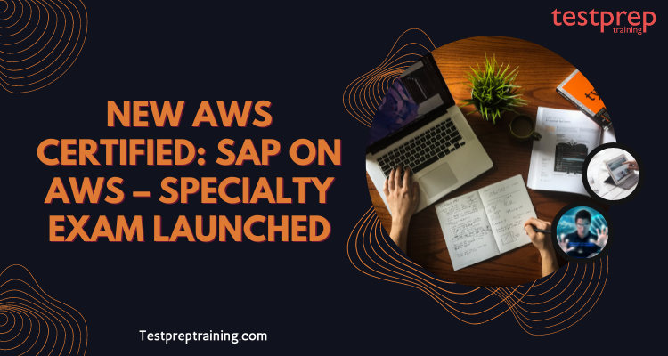 New AWS Certified: SAP on AWS – Specialty Exam Launched