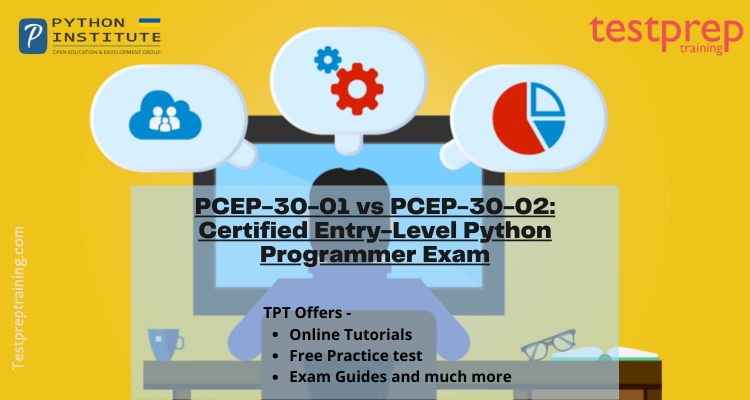 PCEP-30-01 vs PCEP-30-02: Certified Entry-Level Python Programmer Exam