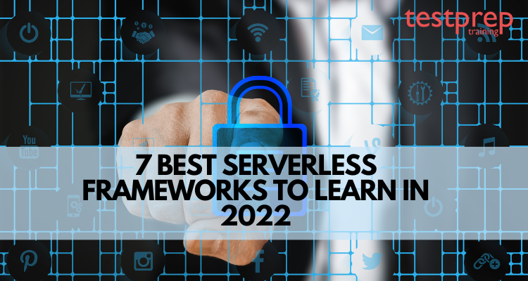 7 Best Serverless Frameworks to Learn in 2022