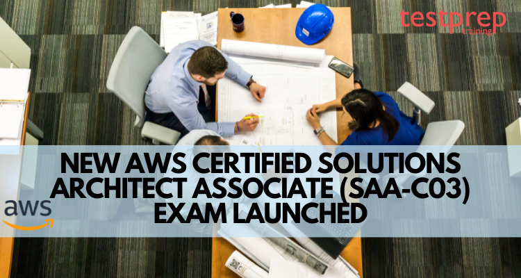 New AWS Certified Solutions Architect Associate SAA-C03 Exam Launched