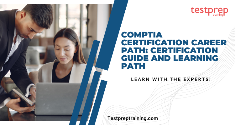 CompTIA Certification Career Path: Certification Guide and Learning Path