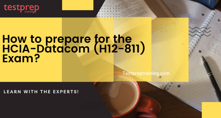 How to prepare for the HCIA-Datacom (H12-811) Exam?