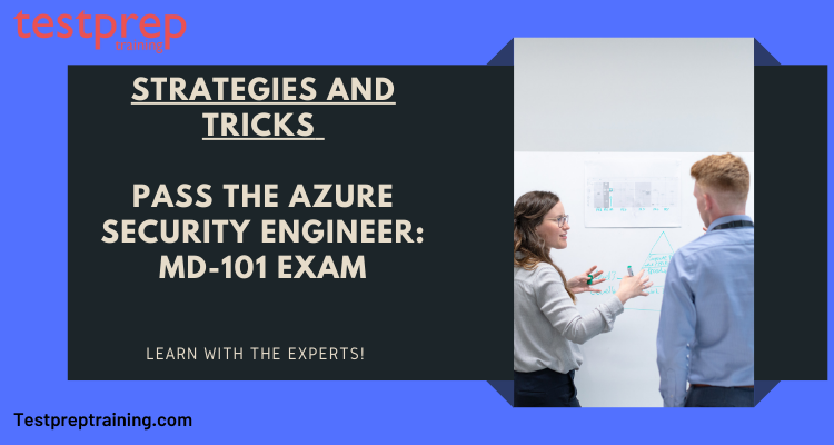 Tips and Tricks to pass the Azure Security Engineer: MD-101 Exam