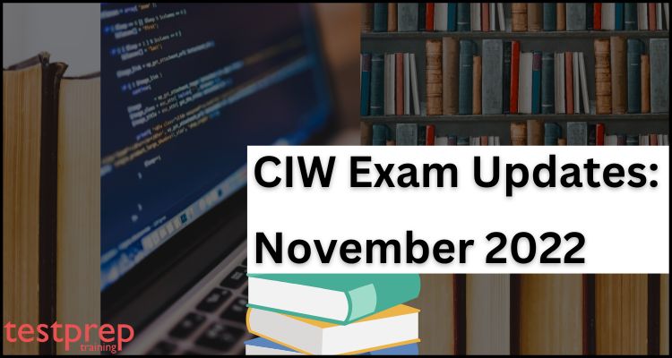 CIW Exam Updates