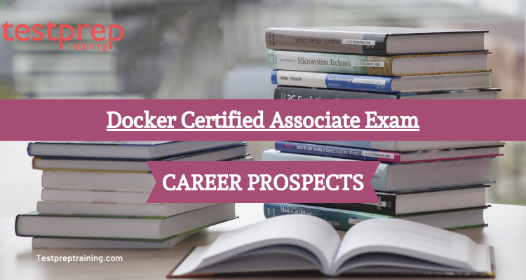 Docker Certified Associate Exam | career opportunities