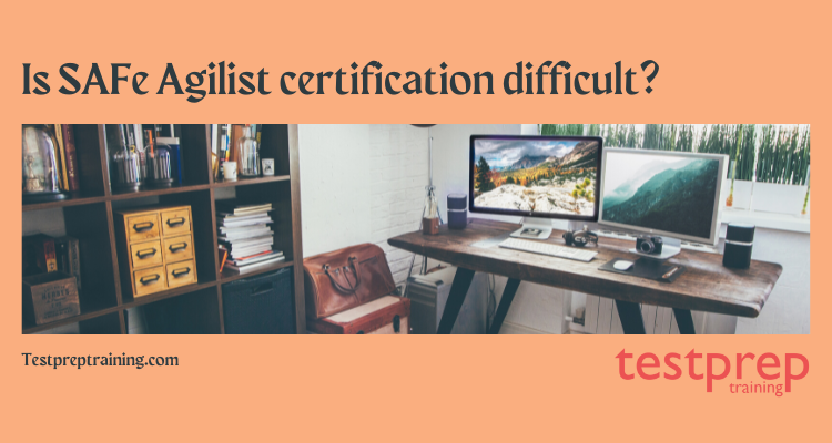 Is SAFe Agilist certification difficult?