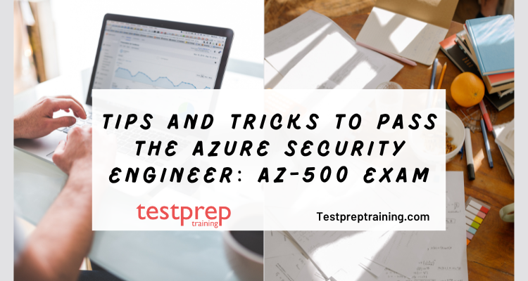 Tips and Tricks to pass the Azure Security Engineer: AZ-500 Exam