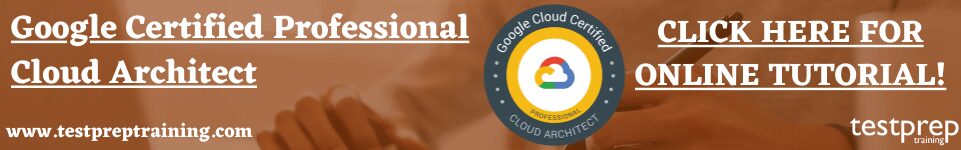 Google Certified Professional Cloud Architect tutorial