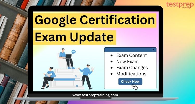 Google Certification Exam Update