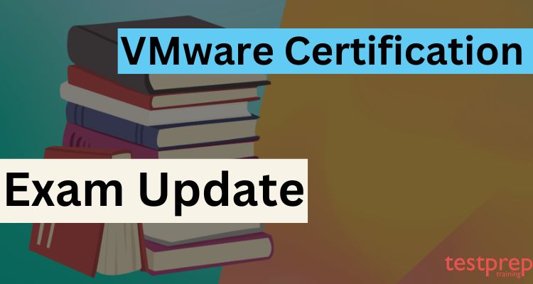 VMware Certification Exam Update