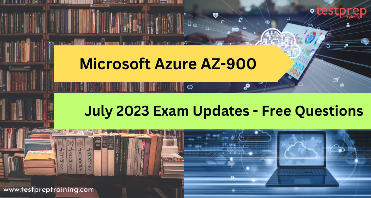 AZ-900 July 2023 Exam Updates