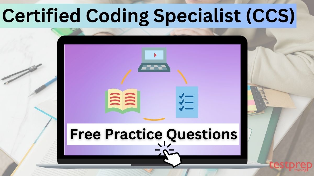 Certified Coding Specialist (CCS) Free Questions