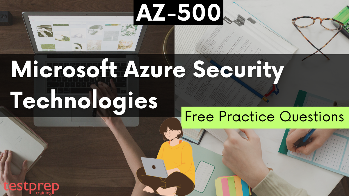 Microsoft Azure Security Technologies (AZ-500) free questions