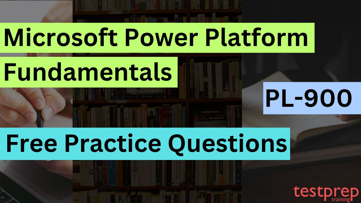 Microsoft Power Platform Fundamentals (PL-900) Free Questions