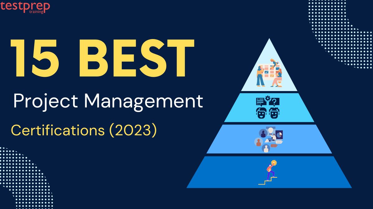 15 Best Project Management Certifications (2023)