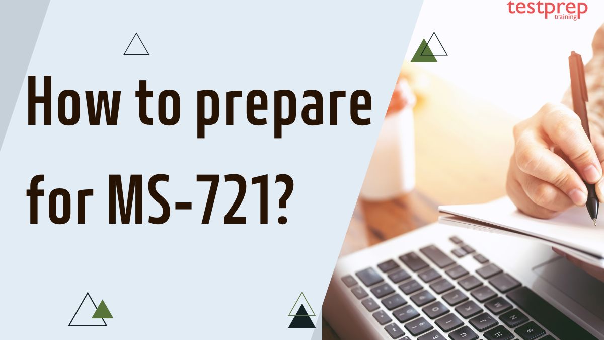 How to prepare for MS-721