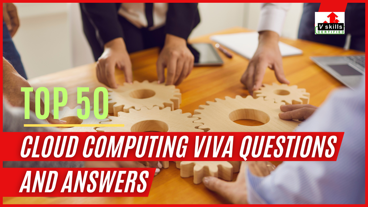 Top 50 Cloud Computing Viva Questions and Answers